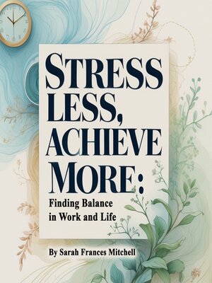 cover image of Stress Less, Achieve More